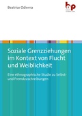 Cover: Soziale Grenzziehungen im Kontext von Flucht und Weiblichkeit - Barbara Budrich Academic Press