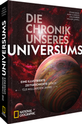 Cover: Die Chronik unseres Universums - National Geographic Deutschland