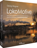 Cover: Georg Wagner - LokoMotive - Verlagsgruppe Bahn