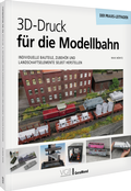 Cover: 3D-Druck f&uuml;r die Modellbahn - Verlagsgruppe Bahn