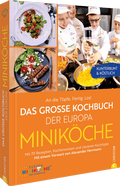 Cover: An die T&ouml;pfe. Fertig. Los! Das gro&szlig;e Kochbuch der Europa Minik&ouml;che - Christian