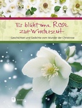 Cover: Es bl&uuml;ht eine Rose zur Winterzeit - Verlag am Eschbach