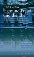 Cover: Sigmund Freud und die Ehe - Verlag Turia + Kant