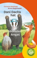 Cover: Dani Dachs hat Monster-Angst - Obelisk Verlag ein Imprint der Verlagsanstalt Tyrolia Gesellschaft m. b. H.