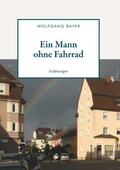 Cover: Ein Mann ohne Fahrrad - Buchschmiede von Dataform Media GmbH