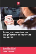 Cover: Avan&ccedil;os recentes no diagn&oacute;stico de doen&ccedil;as pulpares - Edi&ccedil;&otilde;es Nosso Conhecimento