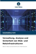 Cover: Verwaltung, Analyse und Sicherheit von Web- und Netzinfrastrukturen - Verlag Unser Wissen