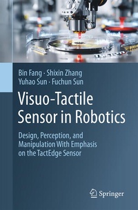 Enlarge image Cover: Visuo-Tactile Sensor in Robotics - Springer