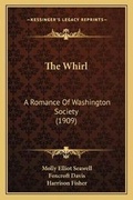 Cover: The Whirl - Kessinger Publishing