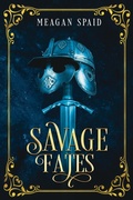 Cover: Savage Fates (Twisted Fates, #4) - Meagan Spaid
