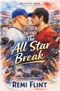Cover: The All Star Break (Wild Pitch, #5) - Remi Flint
