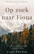 Cover: Op zoek naar Fiona (De Hartentroost Ranch, #2) - D and K Books