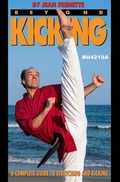 Cover: Beyond Kicking: A Complete Guide to Stretching and Kicking - I&I Sports Supply Co., Inc.