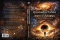 Cover: From Quantum Fluctuations to the Birth of Universes - Yousef Arrasheed