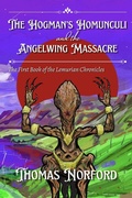 Cover: The Hogman's Homunculi and the Angelwing Massacre - Thomas Norford