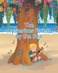Cover: The Mysterious Forest by the Sea - Page Publishing, Inc.