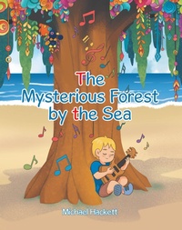 Enlarge image Cover: The Mysterious Forest by the Sea - Page Publishing, Inc.