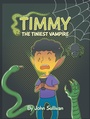 Cover: Timmy the Tiniest Vampire - Page Publishing, Inc.