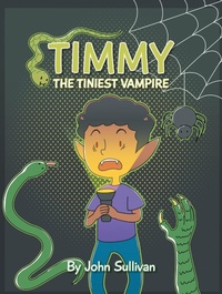 Enlarge image Cover: Timmy the Tiniest Vampire - Page Publishing, Inc.