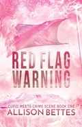 Cover: Red Flag Warning (Cupid Meets Crime Scene, #1) - Allison Bettes