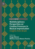 Cover: Multidisciplinary Perspectives on Creative Processes in Musical Improvisation - Palgrave Macmillan