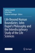Cover: Life Beyond Human Boundaries: John Dupr&eacute;'s Philosophy and the Interdisciplinary Study of the Life Sciences - Springer