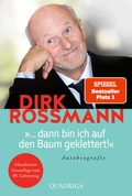 Cover: ... dann bin ich auf den Baum geklettert! - Quadriga