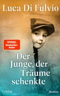 Cover: Der Junge, der Tr&auml;ume schenkte - L&uuml;bbe