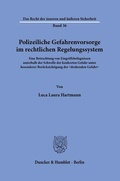 Cover: Polizeiliche Gefahrenvorsorge im rechtlichen Regelungssystem - Duncker & Humblot