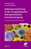 Cover: Selbstwertst&auml;rkung in der Gruppenpsychotherapeutischen Grundversorgung - Klett-Cotta
