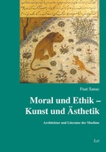Cover: Moral und Ethik - Kunst und &Auml;sthetik - Lit Verlag