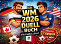 Cover: Das Fu&szlig;ball WM 2026 Duell-Buch f&uuml;r Fu&szlig;ballfans - Seru Verlag
