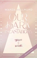 Cover: Our Dark Incantations - LYX