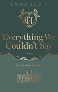 Cover: Castle Hill Academy - Everything We Couldn't Say - LYX
