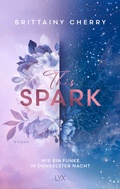 Cover: This Spark - Wie ein Funke in dunkelster Nacht - LYX