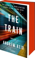 Cover: The Train. Die n&auml;chste U-Bahn-Station k&ouml;nnte deine letzte sein - L&uuml;bbe
