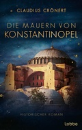 Cover: Die Mauern von Konstantinopel - L&uuml;bbe