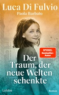 Cover: Der Traum, der neue Welten schenkte - L&uuml;bbe