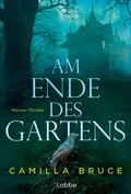 Cover: Am Ende des Gartens - L&uuml;bbe