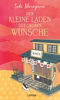 Cover: Der kleine Laden der gro&szlig;en W&uuml;nsche - L&uuml;bbe