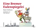 Cover: Eine Bremer Eulenspiegelei - Carl Ed. Sch&uuml;nemann
