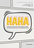 Cover: HaHa. Auftritte, Kontexte und Problematisierungen von Komik und Lachen in der popul&auml;ren Kultur - Waxmann