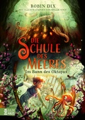 Cover: Die Schule des Meeres - Im Bann des Oktopus - Baumhaus