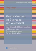 Cover: Verunsicherung im &Uuml;bergang zur Vaterschaft - Verlag Barbara Budrich