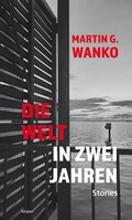 Cover: Die Welt in zwei Jahren - edition keiper
