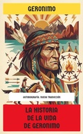 Cover: La historia de la vida de Geronimo - Editorial Reci&eacute;n Traducido