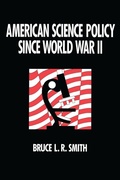 Cover: American Science Policy since World War II - Bloomsbury eBooks US