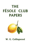 Cover: The F&eacute;sole Club Papers (Yesterday's Classics) - Yesterday's Classics