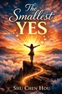 Cover: The Smallest Yes - The Compounding Life Series