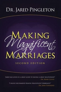 Enlarge image Cover: Making Magnificent Marriages - Dr. Jared Pingleton